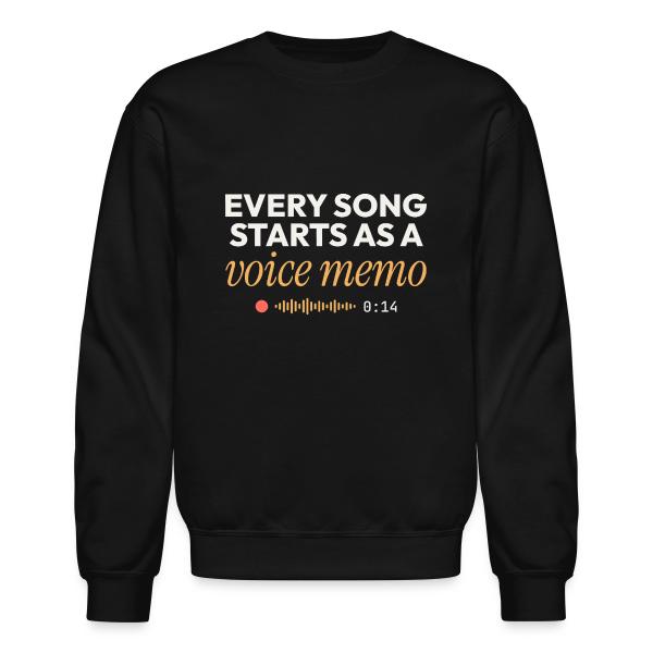 Every Song Starts as a Voice Memo - Songwriter Unisex Crewneck Sweatshirt