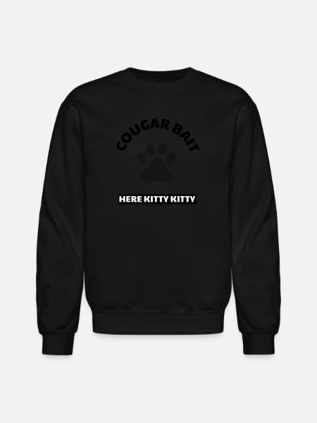 Cougar bait t shirt - Unisex Crewneck Sweatshirt - black