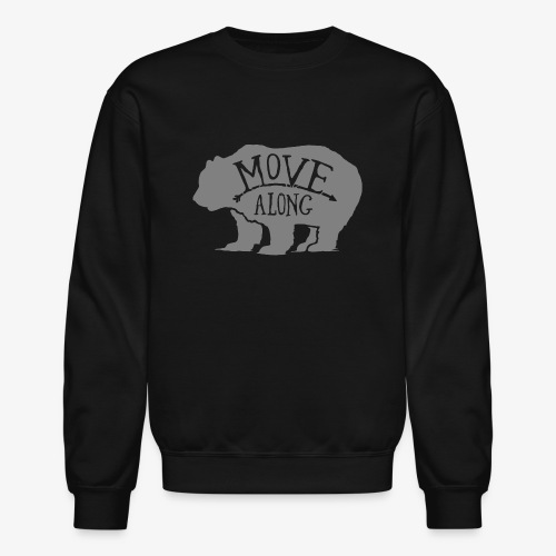 Move Along - Unisex Crewneck Sweatshirt