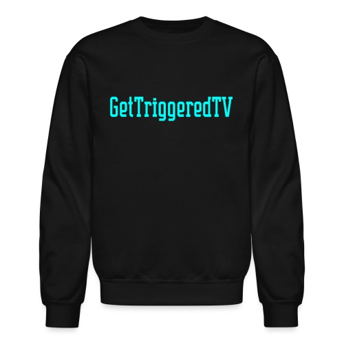 GetTriggeredTV MERCH - Unisex Crewneck Sweatshirt