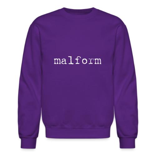 Malform - Unisex Crewneck Sweatshirt
