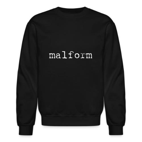 Malform - Unisex Crewneck Sweatshirt