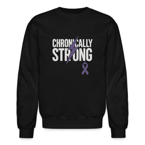 Chronically Strong - Unisex Crewneck Sweatshirt