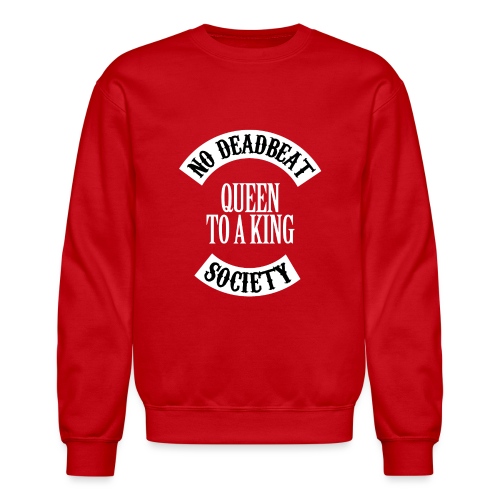 Queen To A King T-shirt - Unisex Crewneck Sweatshirt