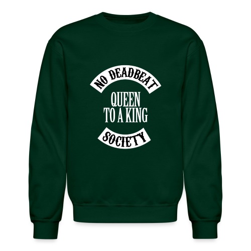 Queen To A King T-shirt - Unisex Crewneck Sweatshirt