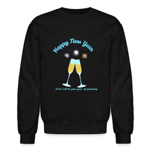 Happy New Year 2026 Prosperity Design - Unisex Crewneck Sweatshirt