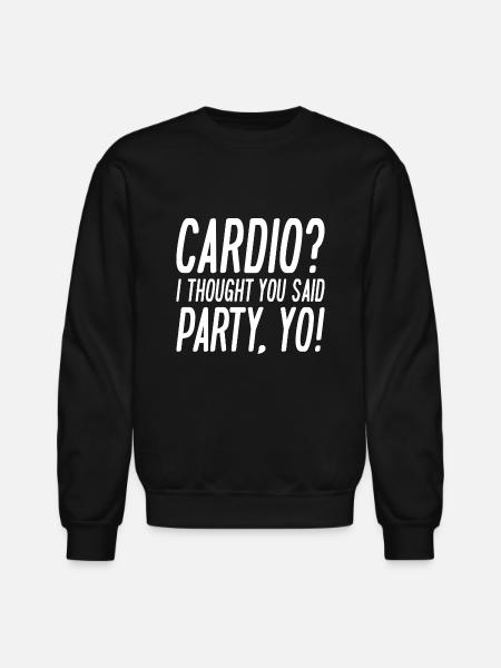 Cardio Party Yo - Unisex Crewneck Sweatshirt - black