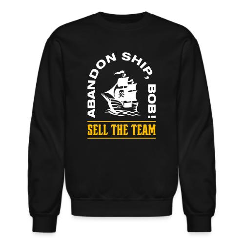 Abandon Ship, Bob! (Front Only) - Unisex Crewneck Sweatshirt
