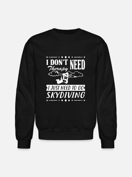 I Just Need Skydiving - Unisex Crewneck Sweatshirt - black