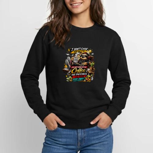 Just Here for Coffee and Paycheck - Unisex Crewneck Sweatshirt