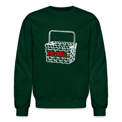 Going to Hell in a Handbasket - Unisex Crewneck Sweatshirt