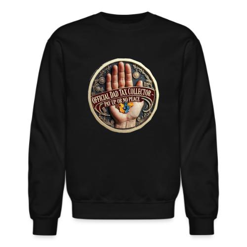 Dad Tax Collector Medallion T Shirt - Unisex Crewneck Sweatshirt