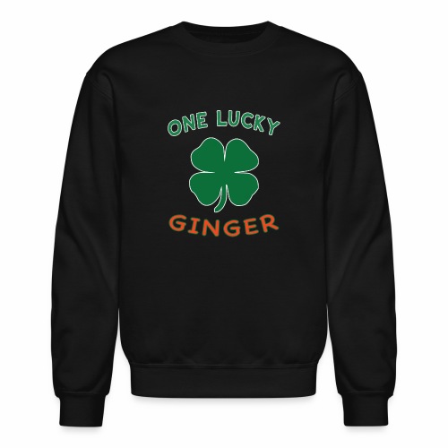 Lucky Ginger St Patrick Day Irish Shamrock gift. - Unisex Crewneck Sweatshirt