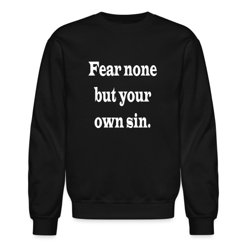 fear none white - Unisex Crewneck Sweatshirt