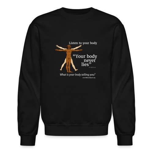 Your Body Never Lies - Unisex Crewneck Sweatshirt