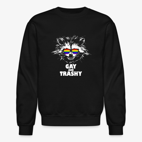 Gay and Trashy Raccoon Sunglasses LGBTQ Pride - Unisex Crewneck Sweatshirt