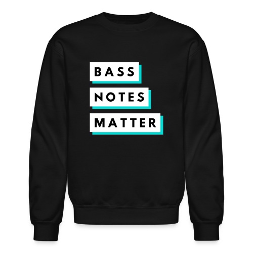 Bass Notes Matter Teal - Unisex Crewneck Sweatshirt