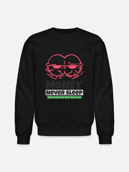 Money Never Sleep - Unisex Crewneck Sweatshirt - black