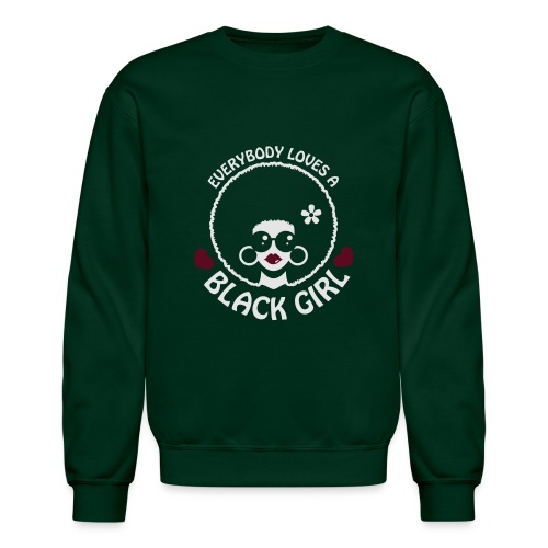 Everybody Loves A Black Girl - Version 3 Reverse - Unisex Crewneck Sweatshirt