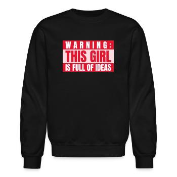 WARNING THIS GIRL IS FULL OF IDEAS Female Engineer - Unisex Crewneck Sweatshirt - black - Front - AI Model Female 172 light (172cm) & AI Model Male 185 light (185cm)