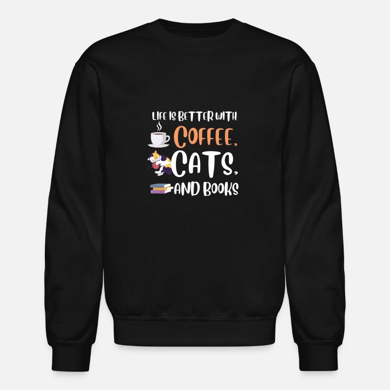 Life Is Better With Coffee And Books Sweatshirt – Funny Reading Quote, Unisex, Comfort Fit
