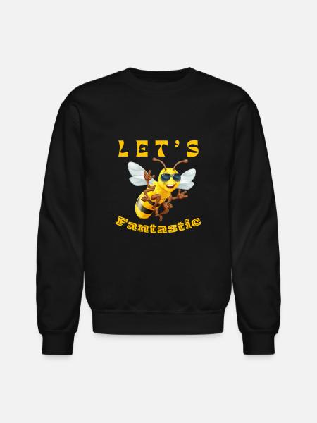 LET S BEE FANTASTIC - Unisex Crewneck Sweatshirt - black