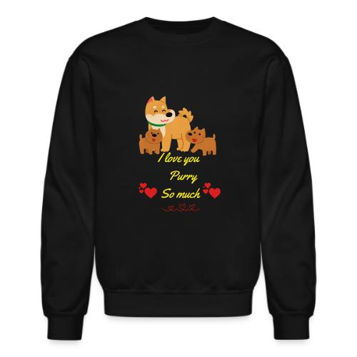 Cute Dog Family Love – “I Love You Purry So much - Unisex Crewneck Sweatshirt