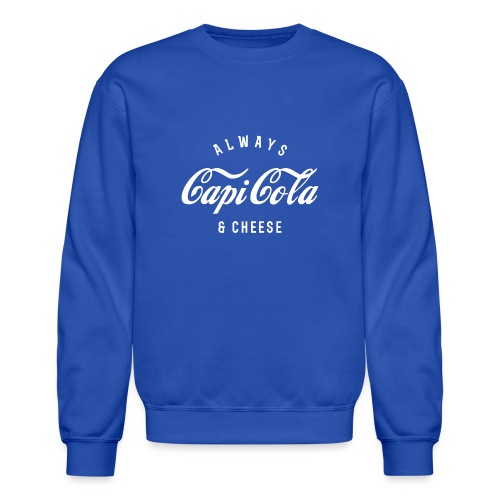 Always Capicola & Cheese - Unisex Crewneck Sweatshirt