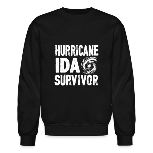 Hurricane Ida survivor Louisiana Texas gifts tee - Unisex Crewneck Sweatshirt