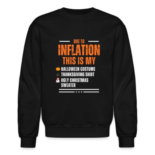 Due to Inflation - Unisex Crewneck Sweatshirt