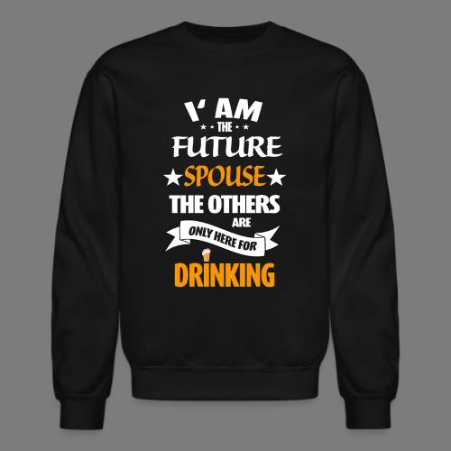 Future Husband Bachelor Party Marriage Spouse - Unisex Crewneck Sweatshirt