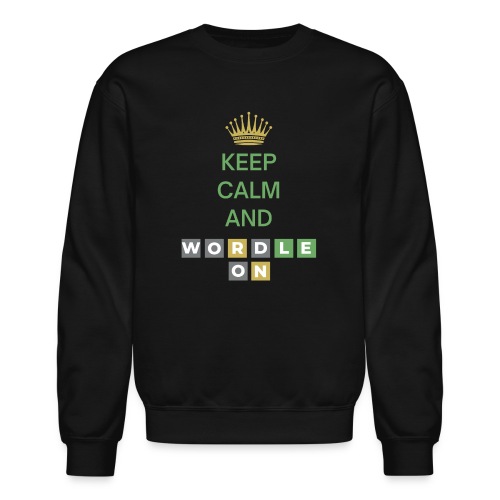 Keep Calm And Wordle On | Wordle Player Gift Ideas - Unisex Crewneck Sweatshirt