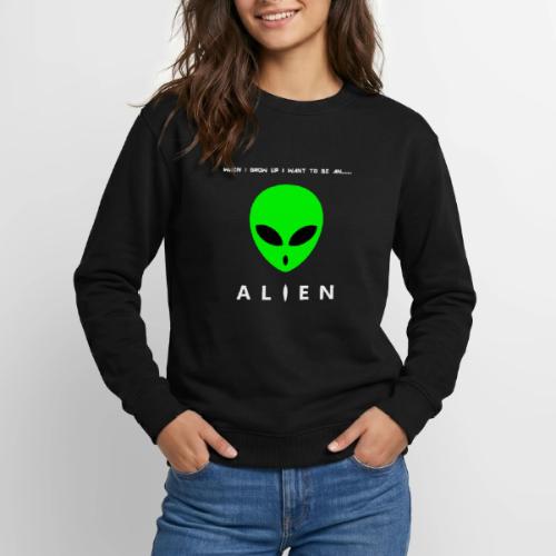 When I Grow Up I Want To Be An Alien - Unisex Crewneck Sweatshirt