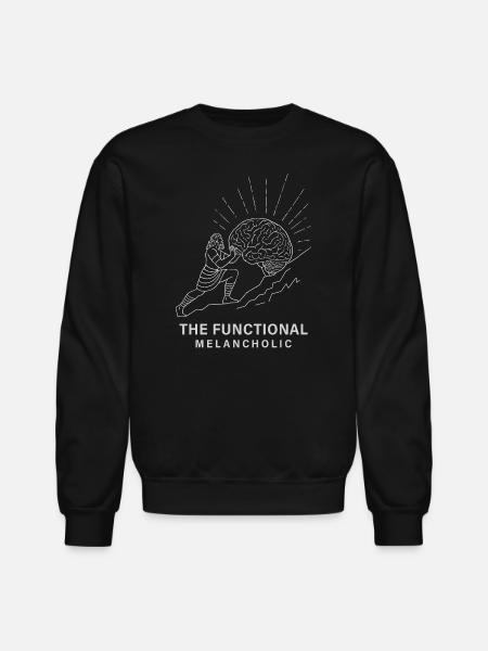 The Functional Melancholic - Unisex Crewneck Sweatshirt - black