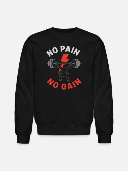 No Pain No Gain Gym - Unisex Crewneck Sweatshirt - black