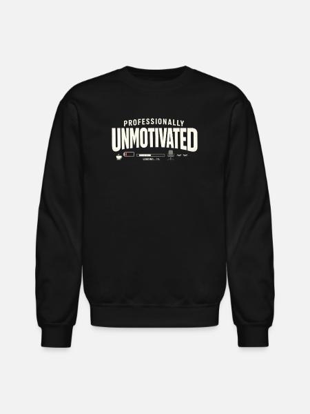 Professionally Unmotivated - Unisex Crewneck Sweatshirt - black