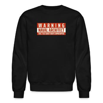Warning Naval Architect Will Talk Boats Unprompted - Unisex Crewneck Sweatshirt - black - Front - AI Model Female 172 light (172cm) & AI Model Male 185 light (185cm)