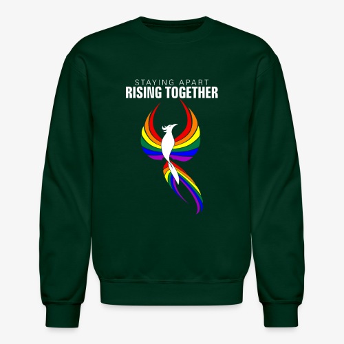 Staying Apart Rising Together LGBTQ Phoenix - Unisex Crewneck Sweatshirt