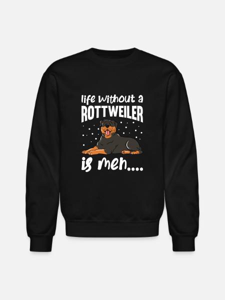 Life Without Rottweiler Is Meh - Unisex Crewneck Sweatshirt - black