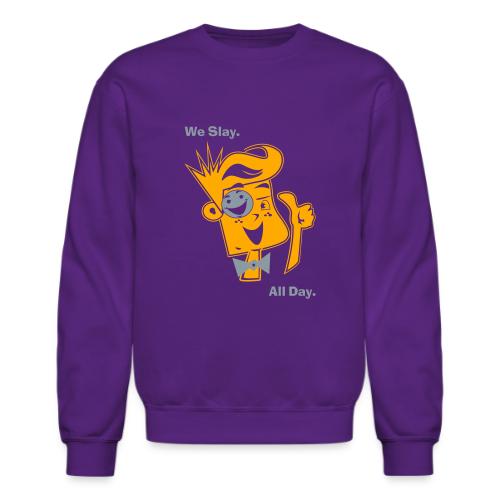 We Slay All Day Shiny Shirt Metallic Silver & Gold - Unisex Crewneck Sweatshirt