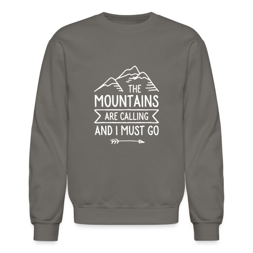 The Mountains are Calling and I Must Go - Unisex Crewneck Sweatshirt