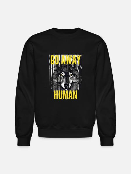 GO AWAY HUMAN - Unisex Crewneck Sweatshirt - black