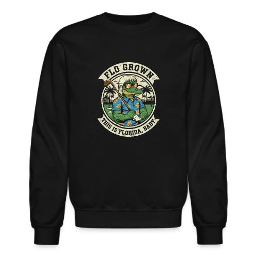 Flo Grown Florida Baby - Funny Gator Golf Tee - Unisex Crewneck Sweatshirt