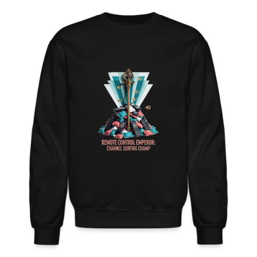 Remote Control Emperor T Shirt - Unisex Crewneck Sweatshirt