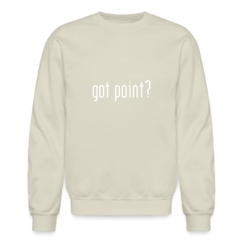 Got Point? (lower case) - Unisex Crewneck Sweatshirt