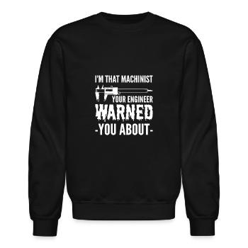 Engineer Warned You Devoted Person Gift - Unisex Crewneck Sweatshirt - black - Front - AI Model Female 172 light (172cm) & AI Model Male 185 light (185cm)