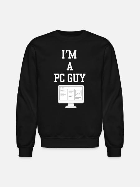 Im A PC Guy Graphic Tee - Unisex Crewneck Sweatshirt - black