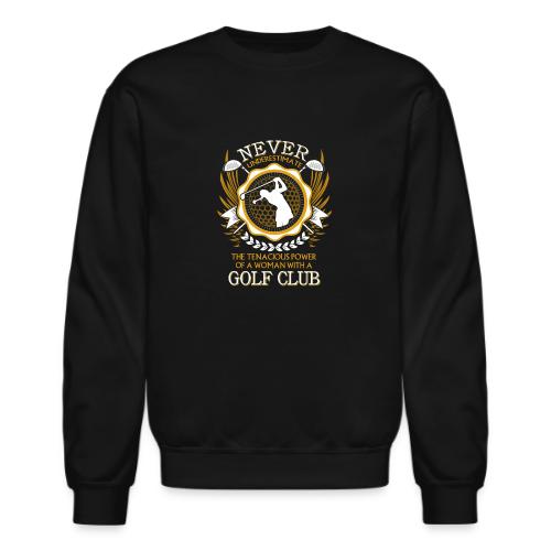 Fierce Women Golfers: Tenacious Power on the Golf - Unisex Crewneck Sweatshirt