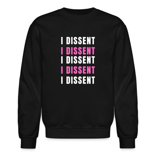 I Dissent (White) - Unisex Crewneck Sweatshirt