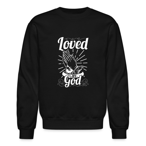 Loved By God - Alt. Design (White Letters) - Unisex Crewneck Sweatshirt